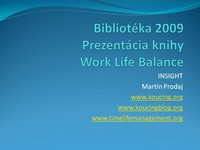 Bibliotéka 2009-verejná prezentácia knihy Work Life Balance