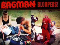 BAGMAN : BLOOPERS!