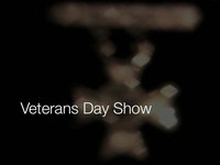 Veterans Day Show Promo