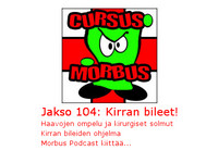Morbus Podcast - Jakso 104 - Kirran bileet!