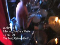 Outbreak Infected/You're a Waste (Live @ The Fest)
