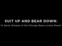 Suit Up and Bear Down: "A Quick Glimpse of the Chicago Bears Locker Room"
