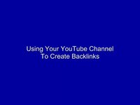 Using Your YouTube Channel For Backlinks