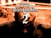 MISTER HOMBRE - PART 2 "Hecho en Mexico"