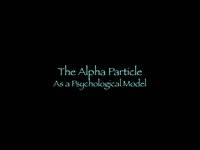 Psychological Holonic Alpha Particle Model