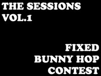 Fixed Bunny Hop Contest - The Session Vol.1