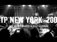 ATP NY 2008 ...And You Will Know Us by the Trail of Dead