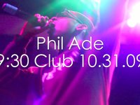 Phil Ade - 9:30 Club 10.31.09