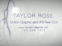 Taylor Rose: Motion Graphic and VFX Reel 2009