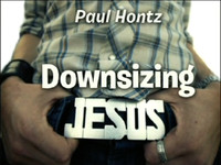 Downsizing Jesus