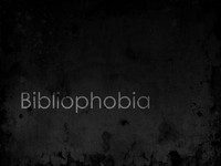 Bibliophobia