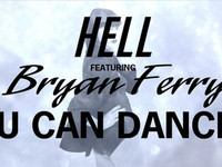HELL FEATURING BRYAN FERRY 'U CAN DANCE' - COMING JAN. 2010
