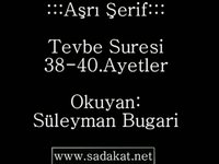  Tevbe Suresi-38, 40.Ayetler-Süleyman Bugari [Aşrı Şerif] 