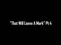 That Will Leave A Mark - 4