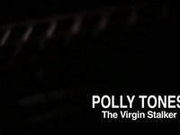 Polly Tones - The Virgin Stalker