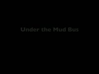 Mud Bus Hits The Streets