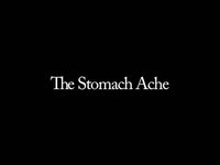 The Stomach Ache