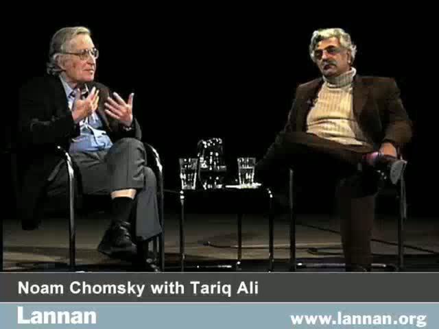 Noam Chomsky with Tariq Ali, Conversation, 26 January 2005 Noam Chomsky with Tariq Ali, Conversation, 26 January 2005