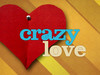 Crazy Love :: Part 3