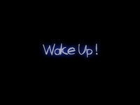 Wake Up !  - Cortometraje