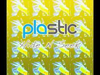 Plastic - Hide N Seek (Out in April 2)