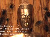 KnowSleep - "All Buddhas" feat. Seasunz, Knowa Knowone, Sleepyhead