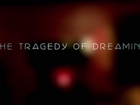 Paper Dreams - The Tragedy of Dreaming