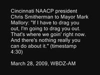 Cincinnati NAACP president threatens Mayor Mark Mallory - WBDZ, 3/28/09