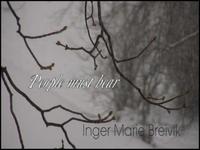 People must hear Inger Marie Breivik Music video People must hear Inger Marie Breivik Music video