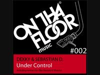 Dekky & Sebastian D - Under Control (Olav Basoski Remix) Dekky & Sebastian D - Under Control (Olav Basoski Remix)